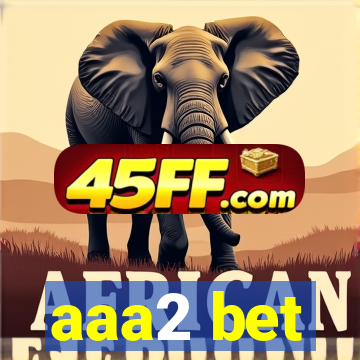 aaa2 bet